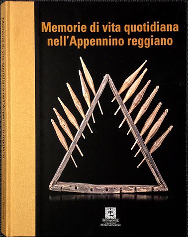 Memorie di vita quotidiana Appennino Reggiano